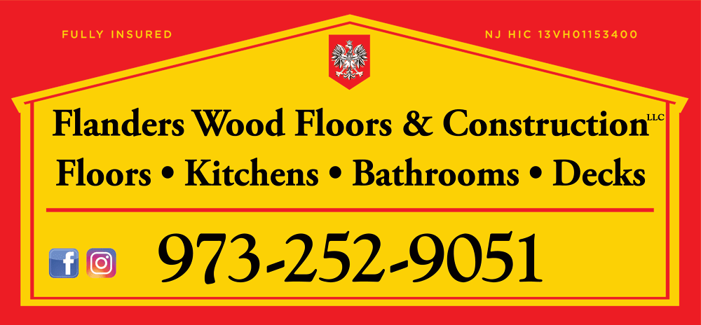 Flanders Wood Floors & Construction. Floors, kitchens, bathrooms, decks. Fully insured. NJ HIC 13VH01153400.